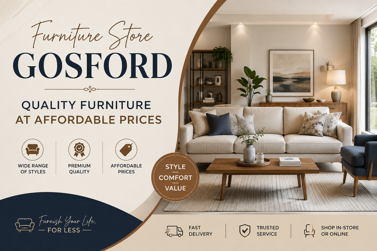 Furniture Store Gosford – Quality Furniture at Affordable Prices